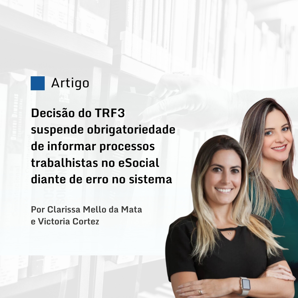 Decisão do TRF3 suspende obrigatoriedade de informar processos trabalhistas no eSocial diante de erro no sistema