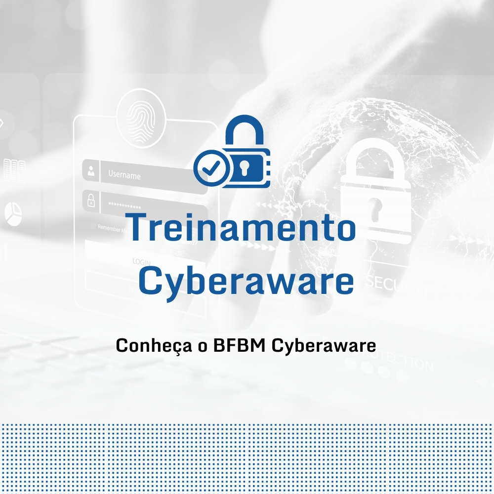 BFBM Cyberaware: proteção a riscos de segurança digital