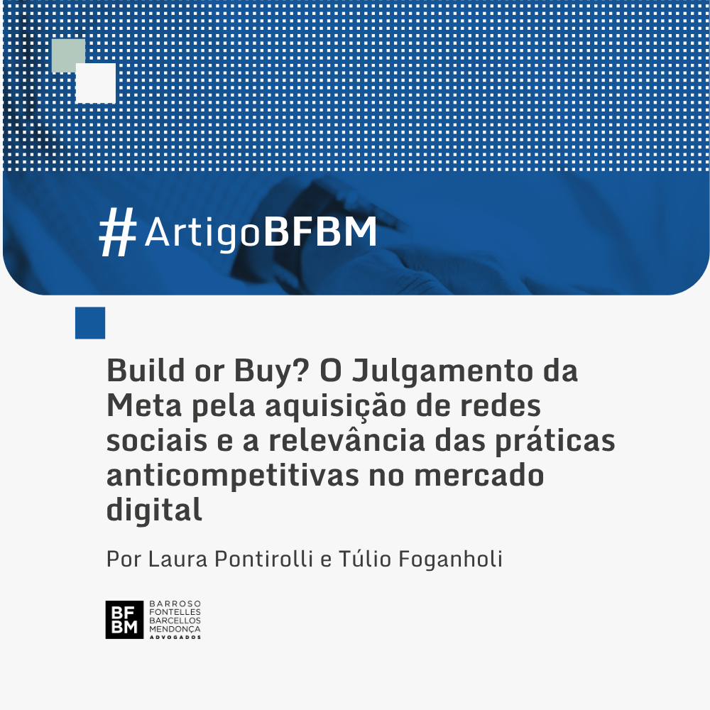 Build or Buy? O Julgamento da Meta pela aquisição de redes sociais e a relevância das práticas anticompetitivas no mercado digital