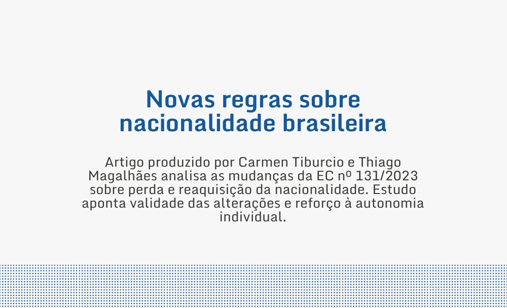 Novas regras sobre nacionalidade brasileira