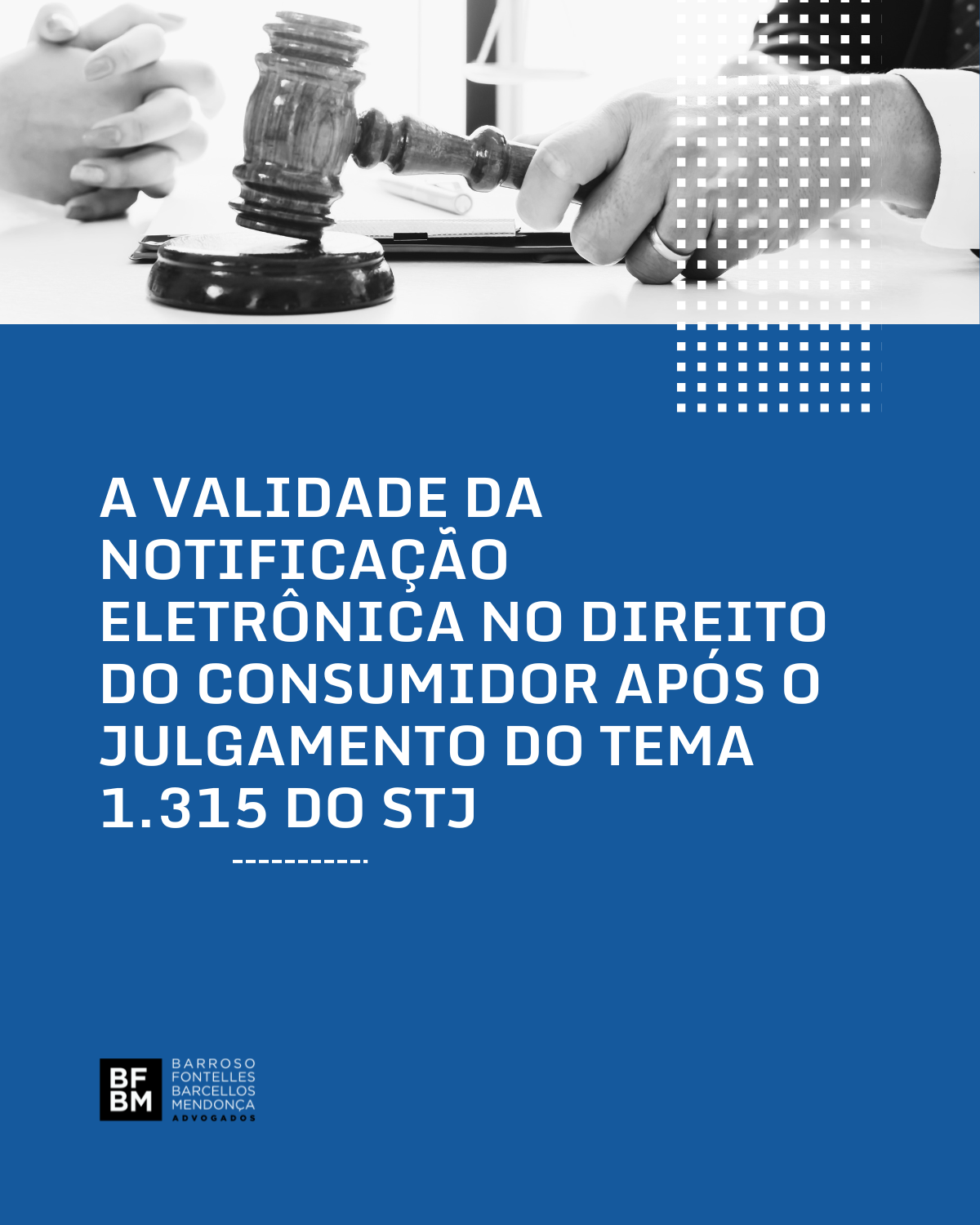 STJ confirma validade de notificação eletrônica no Direito do Consumidor (Tema 1.315) 