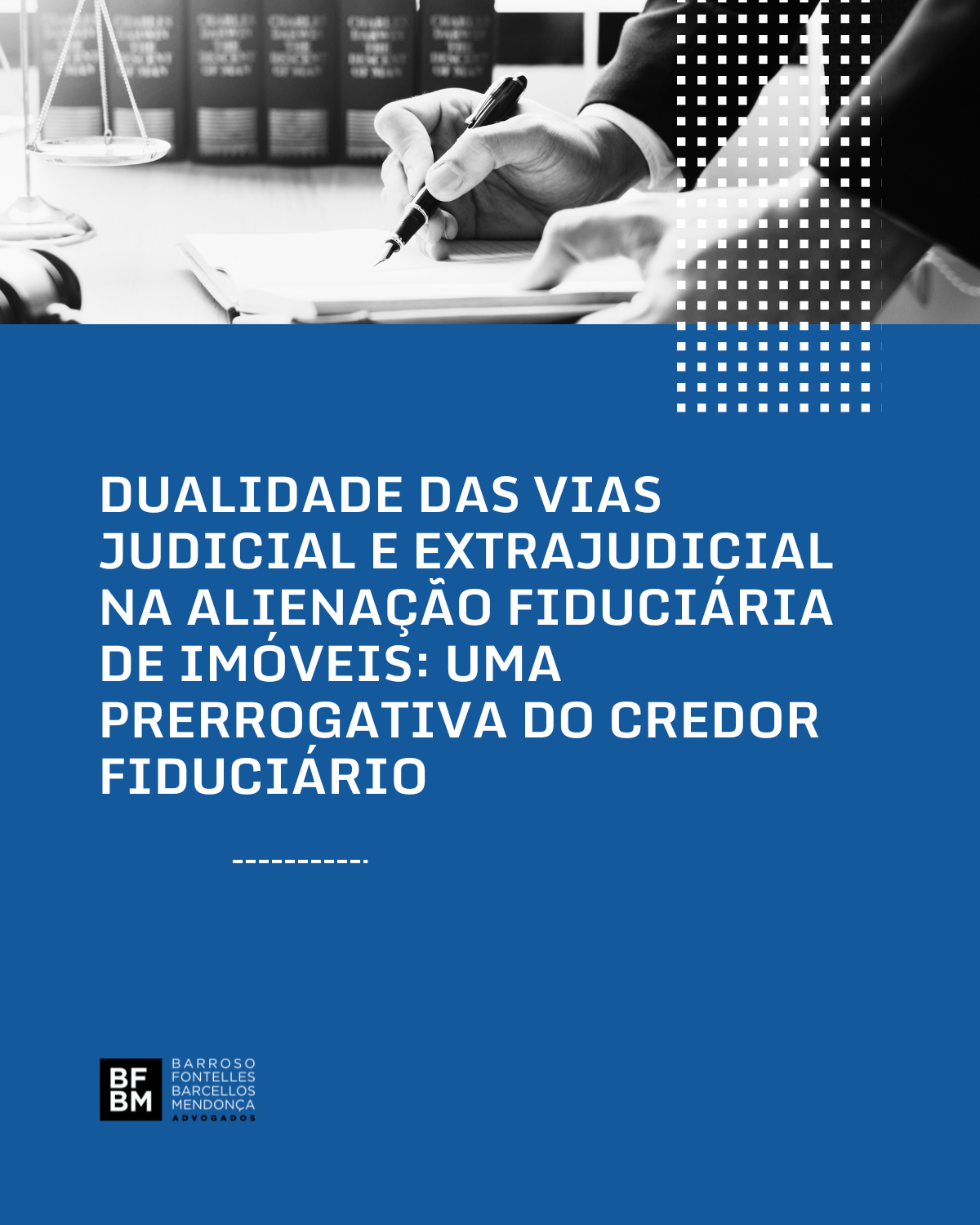 Dualidade das vias judicial e extrajudicial na alienação fiduciária de imóveis: uma prerrogativa do credor fiduciário 
