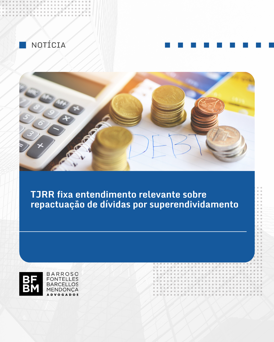 TJRR fixa entendimento relevante sobre repactuação de dívidas por superendividamento 